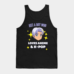 Just A Boy Who Loves Anime And K-Pop Fan Tank Top